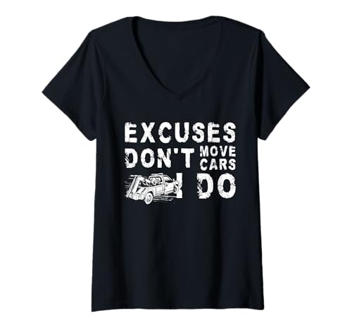 Damen Excuses Dont Move Cars I Do Tow Truck Driver T-Shirt mit V-Ausschnitt Damen Excuses Dont Move Cars I Do Tow Truck Driver T-Shirt mit V-Ausschnitt von Abschleppdienst Designs Abschleppfahrer Idee