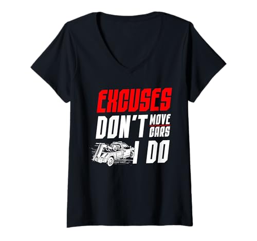 Damen Excuses Dont Move Cars I Do Tow Truck Driver T-Shirt mit V-Ausschnitt Damen Excuses Dont Move Cars I Do Tow Truck Driver T-Shirt mit V-Ausschnitt von Abschleppdienst Designs Abschleppfahrer Idee