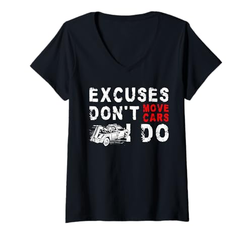 Damen Excuses Dont Move Cars I Do Tow Truck Driver T-Shirt mit V-Ausschnitt Damen Excuses Dont Move Cars I Do Tow Truck Driver T-Shirt mit V-Ausschnitt von Abschleppdienst Designs Abschleppfahrer Idee