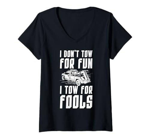 Damen I Dont Tow For Fun I Tow For Fools Tow Truck Driver T-Shirt mit V-Ausschnitt Damen I Dont Tow For Fun I Tow For Fools Tow Truck Driver T-Shirt mit V-Ausschnitt von Abschleppdienst Designs Abschleppfahrer Idee