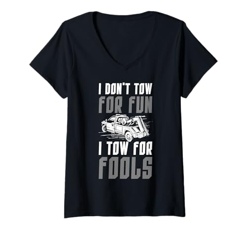 Damen I Dont Tow For Fun I Tow For Fools Tow Truck Driver T-Shirt mit V-Ausschnitt Damen I Dont Tow For Fun I Tow For Fools Tow Truck Driver T-Shirt mit V-Ausschnitt von Abschleppdienst Designs Abschleppfahrer Idee