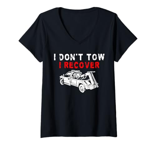 Damen I Dont Tow I Recover Tow Truck Driver T-Shirt mit V-Ausschnitt Damen I Dont Tow I Recover Tow Truck Driver T-Shirt mit V-Ausschnitt von Abschleppdienst Designs Abschleppfahrer Idee