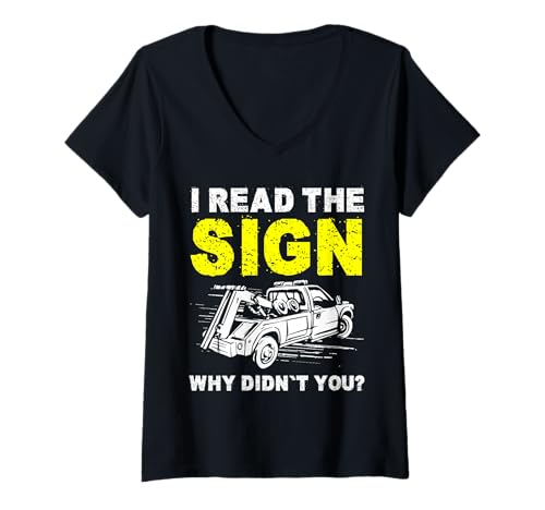 Damen I Read The Sign Why Didnt You? Tow Truck Driver T-Shirt mit V-Ausschnitt Damen I Read The Sign Why Didnt You? Tow Truck Driver T-Shirt mit V-Ausschnitt von Abschleppdienst Designs Abschleppfahrer Idee