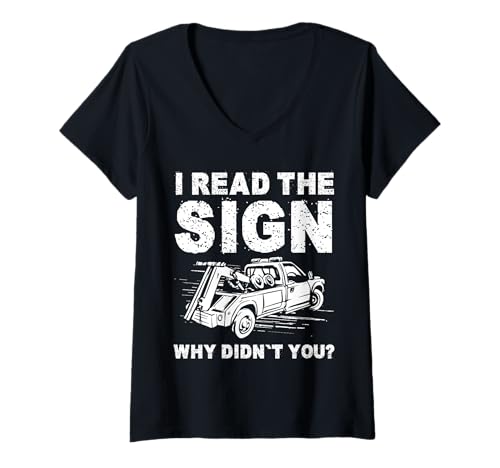 Damen I Read The Sign Why Didnt You? Tow Truck Driver T-Shirt mit V-Ausschnitt Damen I Read The Sign Why Didnt You? Tow Truck Driver T-Shirt mit V-Ausschnitt von Abschleppdienst Designs Abschleppfahrer Idee
