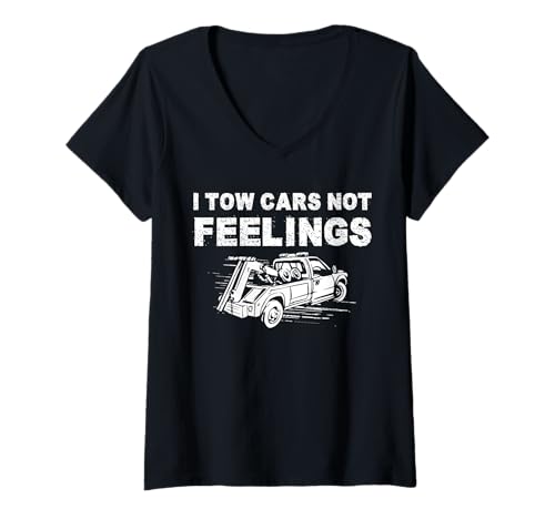 Damen I Tow Cars Not Feelings Tow Truck Driver T-Shirt mit V-Ausschnitt Damen I Tow Cars Not Feelings Tow Truck Driver T-Shirt mit V-Ausschnitt von Abschleppdienst Designs Abschleppfahrer Idee