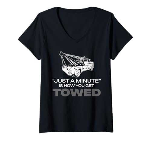 Damen Just A Minute Is How You Get Towed Tow Truck Driver T-Shirt mit V-Ausschnitt Damen Just A Minute Is How You Get Towed Tow Truck Driver T-Shirt mit V-Ausschnitt von Abschleppdienst Designs Abschleppfahrer Idee