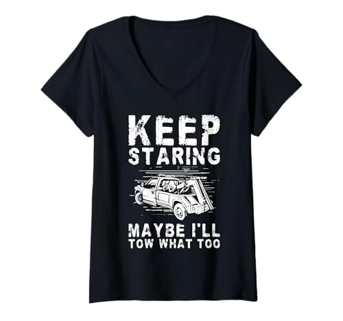 Damen Keep Staring Maybe Ill Tow That Too Tow Truck Driver T-Shirt mit V-Ausschnitt Damen Keep Staring Maybe Ill Tow That Too Tow Truck Driver T-Shirt mit V-Ausschnitt von Abschleppdienst Designs Abschleppfahrer Idee