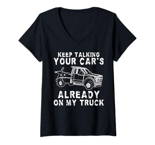Damen Keep Talking Your Cars Already On My Tow Truck Driver T-Shirt mit V-Ausschnitt Damen Keep Talking Your Cars Already On My Tow Truck Driver T-Shirt mit V-Ausschnitt von Abschleppdienst Designs Abschleppfahrer Idee