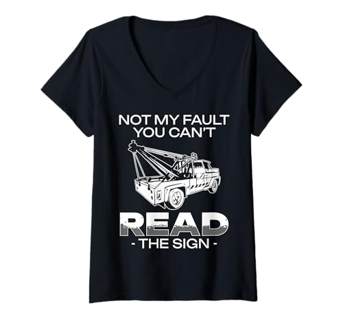 Damen Not My Fault You Cant Read The Sign Tow Truck Driver T-Shirt mit V-Ausschnitt Damen Not My Fault You Cant Read The Sign Tow Truck Driver T-Shirt mit V-Ausschnitt von Abschleppdienst Designs Abschleppfahrer Idee