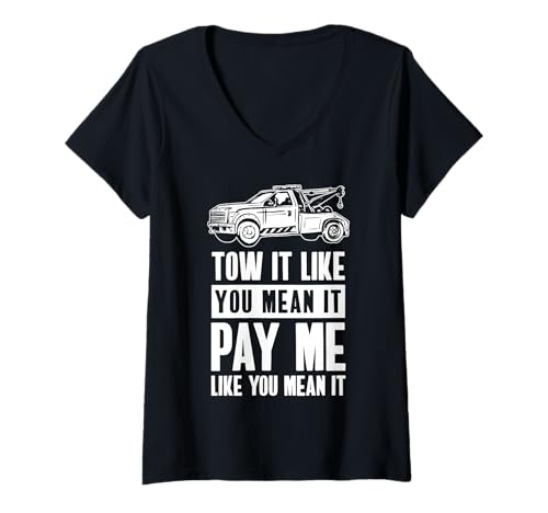Damen Tow It Like You Mean It Pay Me Like You Mean It T-Shirt mit V-Ausschnitt Damen Tow It Like You Mean It Pay Me Like You Mean It T-Shirt mit V-Ausschnitt von Abschleppdienst Designs Abschleppfahrer Idee