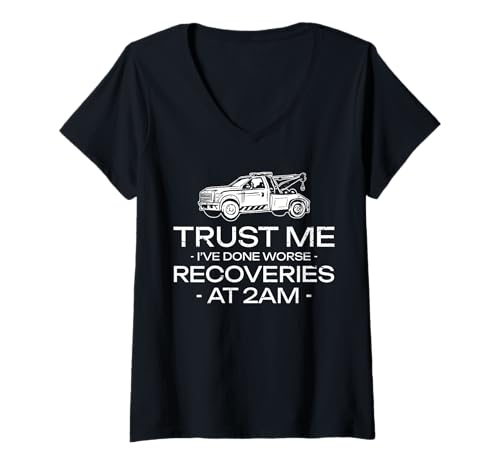 Damen Trust Me Ive Done Worse Recoveries At 2AM Tow Truck Driver T-Shirt mit V-Ausschnitt Damen Trust Me Ive Done Worse Recoveries At 2AM Tow Truck Driver T-Shirt mit V-Ausschnitt von Abschleppdienst Designs Abschleppfahrer Idee