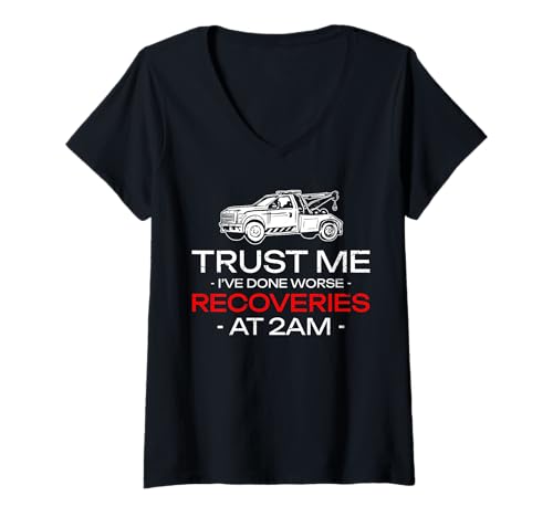 Damen Trust Me Ive Done Worse Recoveries At 2AM Tow Truck Driver T-Shirt mit V-Ausschnitt Damen Trust Me Ive Done Worse Recoveries At 2AM Tow Truck Driver T-Shirt mit V-Ausschnitt von Abschleppdienst Designs Abschleppfahrer Idee