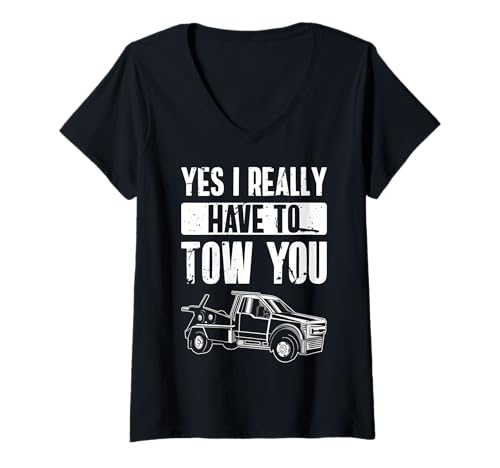 Damen Yes I Really Have To Tow You Tow Truck Driver T-Shirt mit V-Ausschnitt Damen Yes I Really Have To Tow You Tow Truck Driver T-Shirt mit V-Ausschnitt von Abschleppdienst Designs Abschleppfahrer Idee