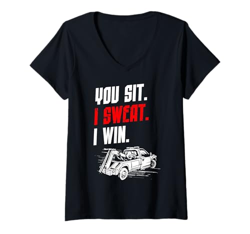 Damen You Sit I Sweat I Win Tow Truck Driver T-Shirt mit V-Ausschnitt Damen You Sit I Sweat I Win Tow Truck Driver T-Shirt mit V-Ausschnitt von Abschleppdienst Designs Abschleppfahrer Idee