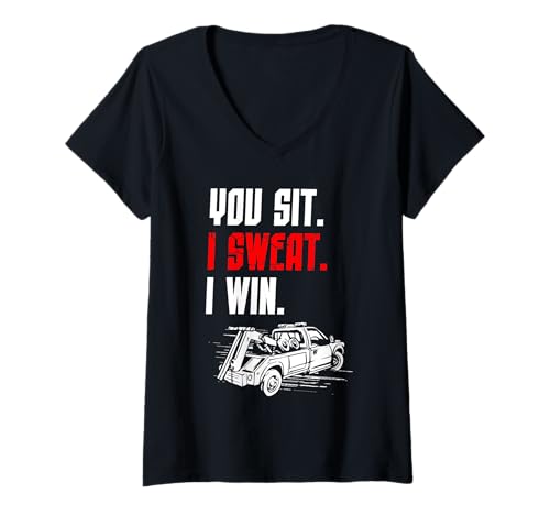 Damen You Sit I Sweat I Win Tow Truck Driver T-Shirt mit V-Ausschnitt Damen You Sit I Sweat I Win Tow Truck Driver T-Shirt mit V-Ausschnitt von Abschleppdienst Designs Abschleppfahrer Idee