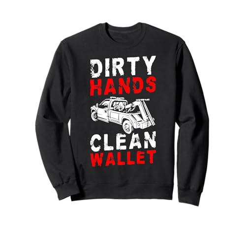 Dirty Hands Clean Wallet Tow Truck Driver Sweatshirt Dirty Hands Clean Wallet Tow Truck Driver Sweatshirt von Abschleppdienst Designs Abschleppfahrer Idee