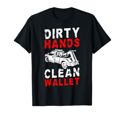 Dirty Hands Clean Wallet Tow Truck Driver T-Shirt Dirty Hands Clean Wallet Tow Truck Driver T-Shirt von Abschleppdienst Designs Abschleppfahrer Idee