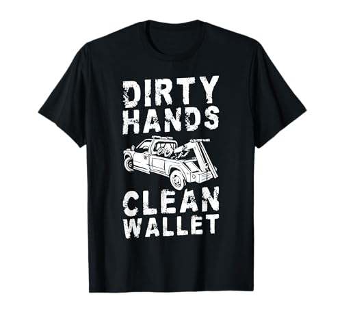 Dirty Hands Clean Wallet Tow Truck Driver T-Shirt Dirty Hands Clean Wallet Tow Truck Driver T-Shirt von Abschleppdienst Designs Abschleppfahrer Idee