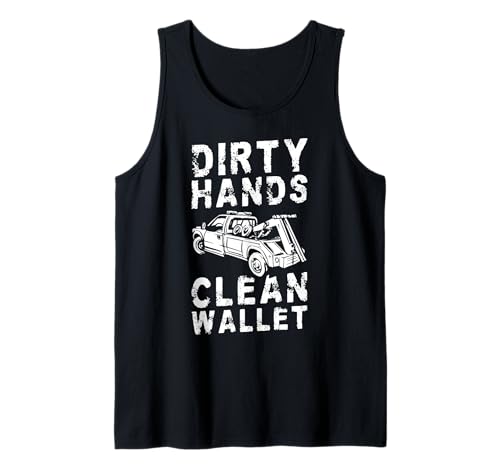 Dirty Hands Clean Wallet Tow Truck Driver Tank Top Dirty Hands Clean Wallet Tow Truck Driver Tank Top von Abschleppdienst Designs Abschleppfahrer Idee