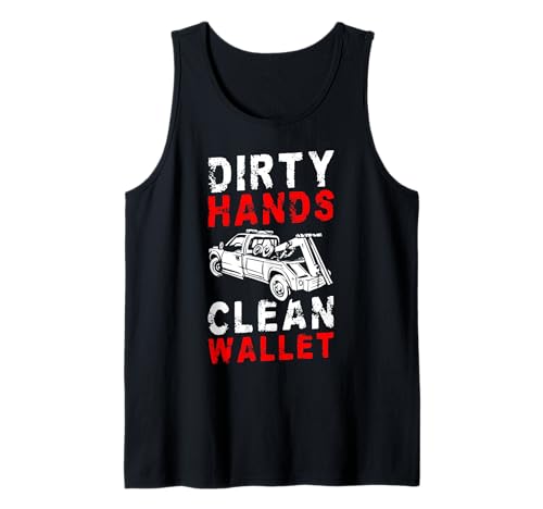 Dirty Hands Clean Wallet Tow Truck Driver Tank Top Dirty Hands Clean Wallet Tow Truck Driver Tank Top von Abschleppdienst Designs Abschleppfahrer Idee