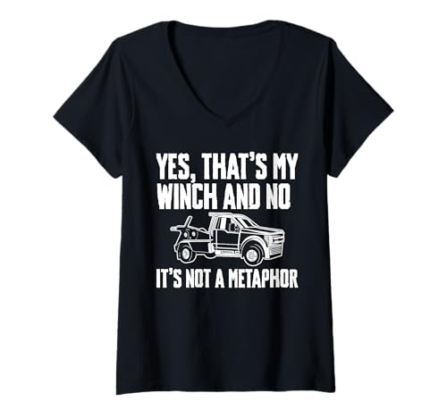 Damen Yes Thats My Winch And No Its Not A Metapher Tow Truck T-Shirt mit V-Ausschnitt Damen Yes Thats My Winch And No Its Not A Metapher Tow Truck T-Shirt mit V-Ausschnitt von Abschleppdienste Designs Abschleppfahrer Idee