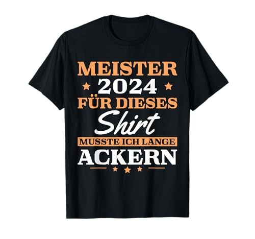 Herren Meisterprüfung bestanden Fortbildung 2024 Meister T-Shirt Herren Meisterprüfung bestanden Fortbildung 2024 Meister T-Shirt von Abschluss 2024 Prüfung bestanden Meister