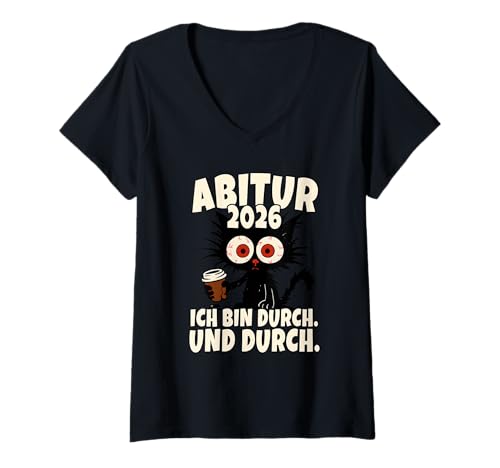 Damen Abitur 2026 Ich Bin durch Und durch Cartoon T-Shirt mit V-Ausschnitt von Abschluss Abitur Geschenke 2026