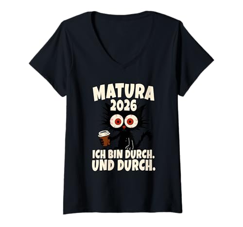 Damen Matura 2026 Ich Bin durch - Und durch Cartoon T-Shirt mit V-Ausschnitt von Abschluss Matura Geschenke 2026