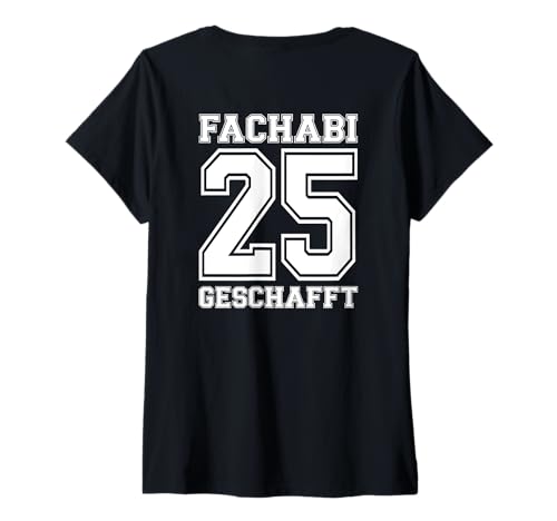 Damen Fachabitur 2025 Geschafft T-Shirt mit V-Ausschnitt von Abschlussklasse 2025 Fachabi Fachabitur 2025
