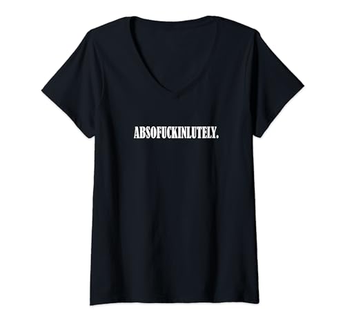 Damen Absofuckinlutely T-Shirt mit V-Ausschnitt Damen Absofuckinlutely T-Shirt mit V-Ausschnitt von Absofuckinlutely