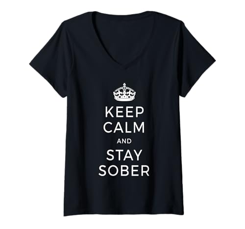 Damen Keep Calm & Stay Sober Anonyme Alkoholiker AA Anti Alkohol T-Shirt mit V-Ausschnitt Damen Keep Calm & Stay Sober Anonyme Alkoholiker AA Anti Alkohol T-Shirt mit V-Ausschnitt von Abstinenz Nüchtern Antialkoholisch & Gesund
