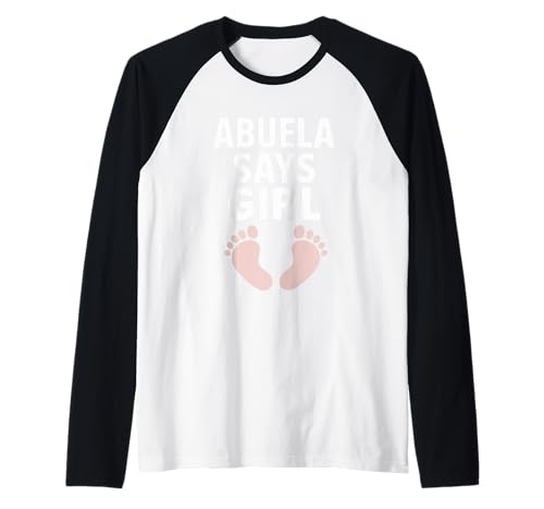 Abuela SAGT, Mädchen, Babyfüße Raglan Abuela SAGT, Mädchen, Babyfüße Raglan von Abuela Gender Reveal Baby Feet