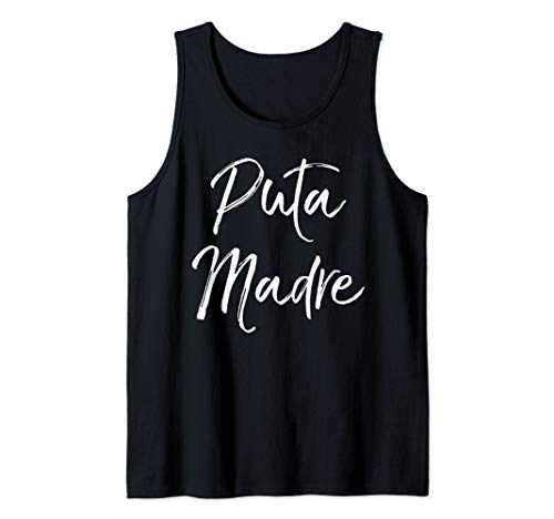 Latina Quote for Women Español Gift Funny Spanish Puta Madre Tank Top Latina Quote for Women Español Gift Funny Spanish Puta Madre Tank Top von Abuela and Abuelo Gifts Spanish Design Studio
