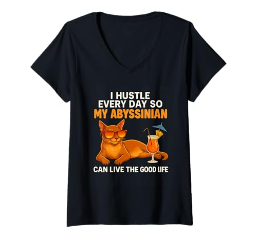 Damen Lustige Abessinier I Hustle Every Day Katze Mama Papa T-Shirt mit V-Ausschnitt von Abyssinian Cat Lover Gift Funny Pet Owner Shirt