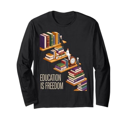 Funny Education is Freedom Spruch Buch Regal Power Frauen Männer Langarmshirt von Academic Wisdom Literacy Learning Knowledge