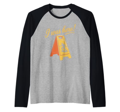 I Was Here Lustiger Nass Floor Slip Humor Sarkastische Damen Herren Raglan I Was Here Lustiger Nass Floor Slip Humor Sarkastische Damen Herren Raglan von Accident Cleaner Janitor Custodian Mess Mischief