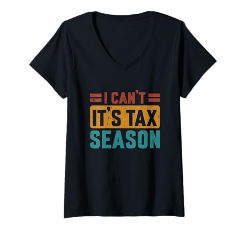 Damen Lustig, ich kann Nicht, es ist Steuersaison T-Shirt mit V-Ausschnitt Damen Lustig, ich kann Nicht, es ist Steuersaison T-Shirt mit V-Ausschnitt von Accountant Novelty Apparel