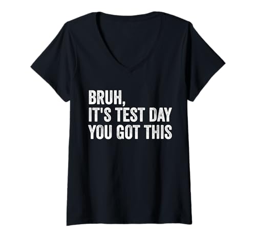 Damen Bruh, es ist Testtag, du hast diesen Lehrer-Testtag T-Shirt mit V-Ausschnitt Damen Bruh, es ist Testtag, du hast diesen Lehrer-Testtag T-Shirt mit V-Ausschnitt von Ace The Test Co.
