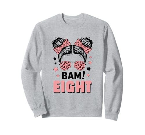 8. Geburtstag Mädchen Messy Bun Bäm! Acht Jahre Alt Sweatshirt von Achter Geburtstag & 8. Geburtstag Design