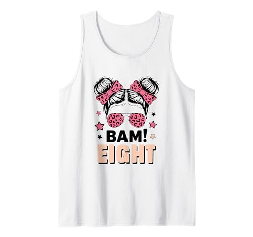 8. Geburtstag Mädchen Messy Bun Bäm! Acht Jahre Alt Tank Top von Achter Geburtstag & 8. Geburtstag Design