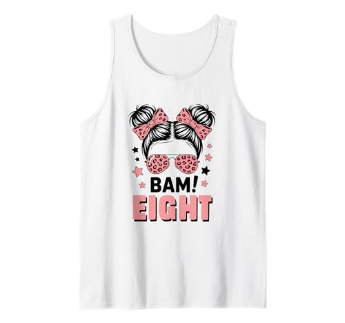8. Geburtstag Mädchen Messy Bun Bäm! Acht Jahre Alt Tank Top 8. Geburtstag Mädchen Messy Bun Bäm! Acht Jahre Alt Tank Top von Achter Geburtstag & 8. Geburtstag Design