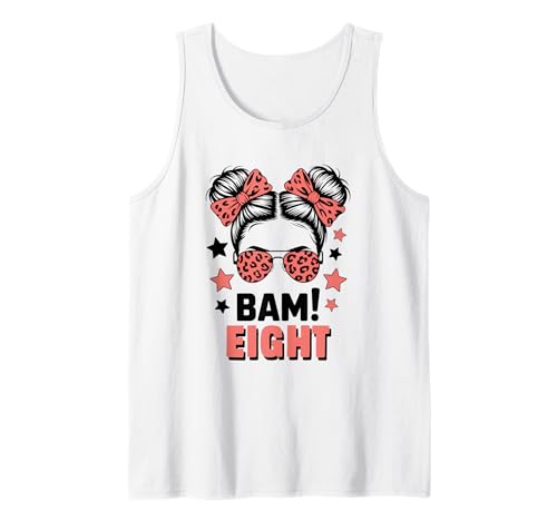 8. Geburtstag Mädchen Messy Bun Bäm! Acht Jahre Alt Tank Top 8. Geburtstag Mädchen Messy Bun Bäm! Acht Jahre Alt Tank Top von Achter Geburtstag & 8. Geburtstag Design