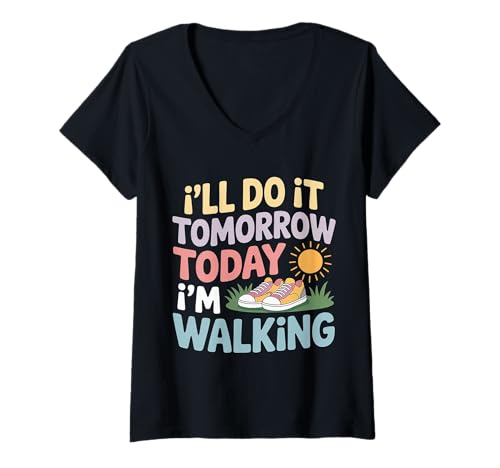 Damen I'll Do It Tomorrow Today I'm Walking Fauler Tagschritt T-Shirt mit V-Ausschnitt Damen I'll Do It Tomorrow Today I'm Walking Fauler Tagschritt T-Shirt mit V-Ausschnitt von Achtsamkeit gegen Rush Stimmung wandern