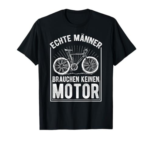 Anti E-Bike - Echte Männer brauchen keinen Motor - Herren T-Shirt von Achtung Ich bin 3 - Geburtstag 3 Jahre alt Jungen