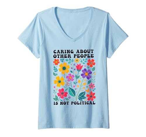 Damen sich um andere Menschen zu kümmern ist kein politisches Frauenrecht T-Shirt mit V-Ausschnitt von Activist equal rights Social Justice