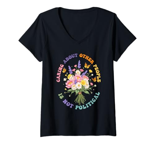 Damen sich um andere Menschen zu kümmern ist keine politische Frauenrechte T-Shirt mit V-Ausschnitt von Activist equal rights Social Justice