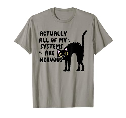 Eigentlich sind alle Meine Systeme nervös, Meme für Frauen T-Shirt von Actually All Of My Systems Are Nervous
