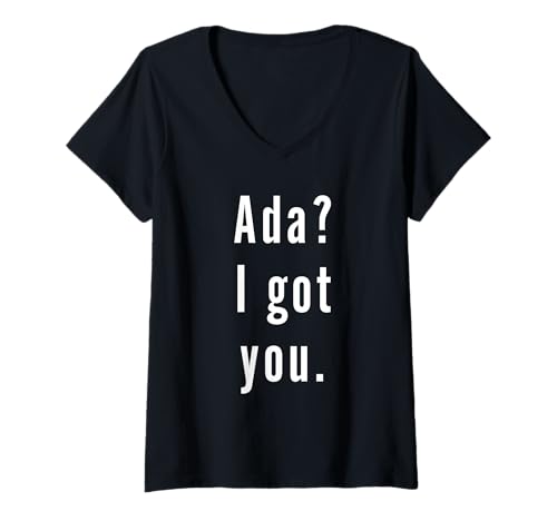 Damen Ada? Ich hab dich. T-Shirt mit V-Ausschnitt Damen Ada? Ich hab dich. T-Shirt mit V-Ausschnitt von Ada? I.Got.You. Birthday Name Funny