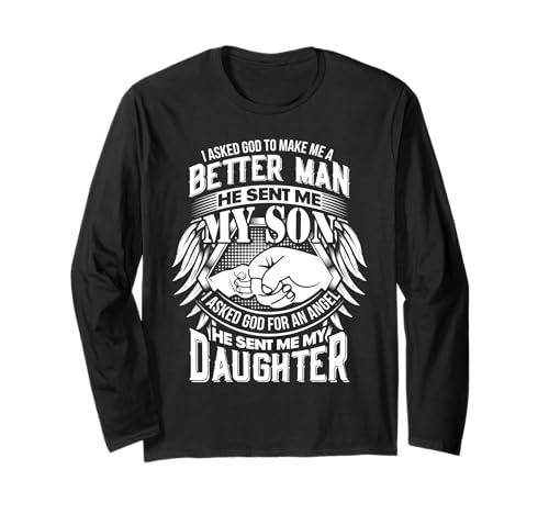 I Asked God to Make Me a Better Man Son Angel Daughter Langarmshirt I Asked God to Make Me a Better Man Son Angel Daughter Langarmshirt von Addictive Designs Family Merch
