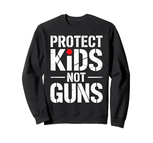 Protect Kids Not Guns Anti Gun Violence Sweatshirt Protect Kids Not Guns Anti Gun Violence Sweatshirt von Addictive Designs Merch